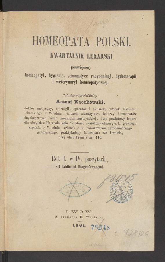 Homeopata Polski&nbsp;: kwartalnik lekarski poświęcony homeopatyi, hygienie, gimnastyce racyonalnej, hydroterapii i&nbsp;weterynaryi homeopatycznej. Rok&nbsp;1, 1861