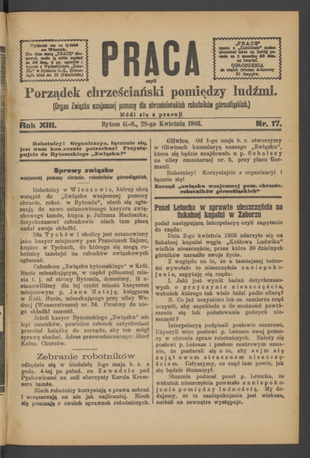 Praca,&nbsp;Czyli Porządek Chrześciański Pomiędzy Ludźmi&nbsp;: organ Związku Wzajemnej Pomocy dla&nbsp;Chrześciańskich Robotnik&oacute;w G&oacute;rnośląskich. Rok&nbsp;13, 1903, numer&nbsp;17