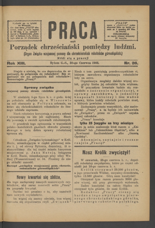 Praca,&nbsp;Czyli Porządek Chrześciański Pomiędzy Ludźmi&nbsp;: organ Związku Wzajemnej Pomocy dla&nbsp;Chrześciańskich Robotnik&oacute;w G&oacute;rnośląskich. Rok&nbsp;13, 1903, numer&nbsp;26