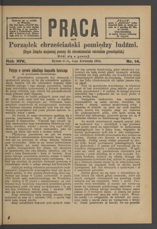 Praca,&nbsp;Czyli Porządek Chrześciański Pomiędzy Ludźmi&nbsp;: organ Związku Wzajemnej Pomocy dla&nbsp;Chrześciańskich Robotnik&oacute;w G&oacute;rnośląskich. Rok&nbsp;14, 1904, numer&nbsp;14